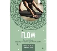 FLOW. Dein Yoga-Workbook für eigene Sequenzen - mit Stickern, Zeichnungen, Symbolen oder Stick Figures: Yoga Flows selbst gestalten, Workouts planen & ... Unterricht, Ausbildung & persönliche Praxis