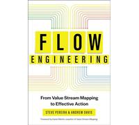 Flow Engineering: From Value Stream Mapping to Effective Action