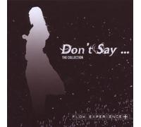 Flow.Experience - Don't Say ... The Collection