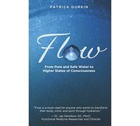Flow: From Pure and Safe Water to Higher States of Consciousness