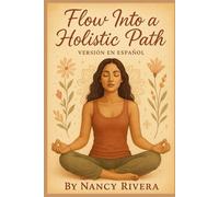 Flow into a Holistic Path: Versión en español