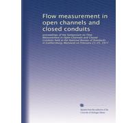Flow measurement in open channels and closed conduits: proceedings of the Symposium on Flow Measurement in Open Channels and Closed Conduits held at ... Maryland on February 23-25, 1977: Volume 2