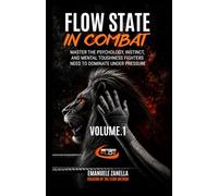 FLOW METHOD IN COMBAT: Master the Psychology, Instinct, and Mental Toughness Fighters Need to Dominate Under Pressure (THE FLOW METHOD IN COMBAT SPORTS)