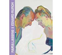 Flow of Paint = Flow of Life Maria Lassnig and Edvard Munch /anglais