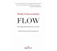 Flow. Psicologia dell’esperienza ottimale (Gli essenziali)