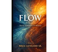 FLOW: Social Dynamics in Motion