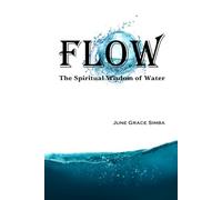 Flow: The Spiritual Wisdom of Water