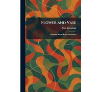 Flower and Vase: A Monthly Key to Room Decoration