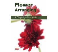 Flower Arranging - A Step-by-Step Guide DVD [Reino Unido]