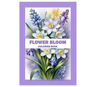 Flower Bloom: A Creative Escape Into The Floral Wonders
