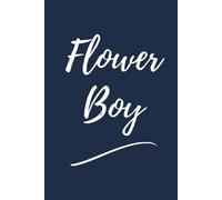 Flower Boy Navy Journal for Wedding: Lined Notebook