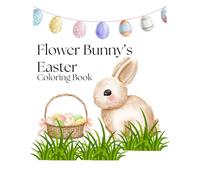Flower Bunny's Easter Coloring Book: Coloring & Activity Book