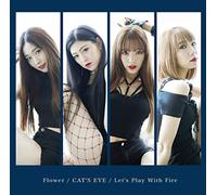 Flower/CAT'S EYE/Let's Play With Fire