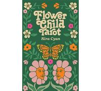 Flower Child Tarot: Deck & Guidebook
