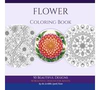 Flower Coloring Book: 50 Beautiful Designs for Adults: By the Scribble Spark Team