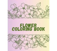 Flower Coloring Book: Flower color book for kids designed for kids to know about flower names{ page count=89, dimensions=7.5x9.25}