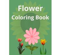 Flower Coloring Book for Adults and Kids | Nature Lovers: Coloring book for nature lovers (Coloring Books)