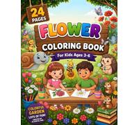 Flower Coloring Book for Kids Ages 3-6: Fun, Easy & Bold Simple Flower Designs | Rose, Sunflower, Daisy, Tulip, Lily, Magnolia & More
