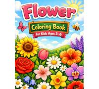Flower Coloring Book for Kids Ages 3-6: Fun & Easy Flower Coloring Pages with Rose, Sunflower, Tulip, Lotus & More | Big Bold Designs for Toddlers and Preschoolers