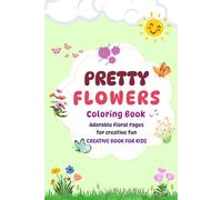 Flower Coloring Book for Kids Ages 4-15 | Beautiful Garden Flowers Coloring Pages for Girls and Boys | Easy Fun Flower Patterns for Toddlers, Kids & Beginners | Perfect Gift for Kids