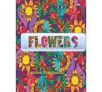 FLOWER: Coloring book, with Bouquets, Wreaths, Patterns, Decorations, Inspirational Designs, and Much More! Easy Adult and children Flowers Coloring Book, Simple Designs With Relaxing Flower.