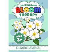 Flower Coloring Book with Flower Names: Bloom Therapy: 100 Beautiful Flower Coloring Pages Featuring Roses, Orchids, Tulips, Sunflowers, Lilies, ... Stress Relief, Beginners and Nature Lovers