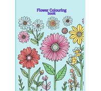 Flower Colouring Book: Fun and intricate illustrations for your young artists
