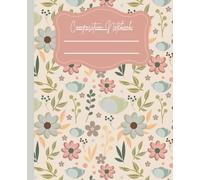 FLOWER COMPOSITION NOTEBOOK BEIGE, PINK, BLUE | 7.5 X 9.25 | 120 LINED PAGES: FLOWER AT THE BOTTOM OF EACH PAGE | AESTHETIC FLOWER NOTEBOOK FOR TEACHERS, STUDENTS, WORK