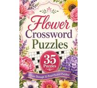 Flower Crossword Book: Flower Themed Crossword With Easy To Read Text Including Gardening And Nature | 6x9 Inches, 70 Pages | 35 Puzzles, Thoughtful Gift For Holidays And Special Occasions