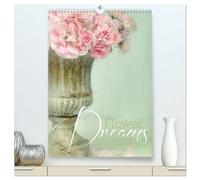 Flower Dreams (hochwertiger Premium Wandkalender 2026 DIN A2 hoch), Kunstdruck in Hochglanz: Kalender im aktuellen Shabby Chic Style