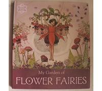 Flower Fairies Friends: My Garden Of Flower Fairies