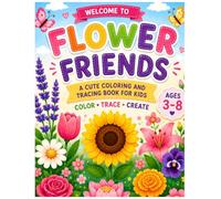 Flower Friends: A Cute Coloring and Tracing Book for Kids Ages 3-8