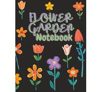 Flower Garden at Midnight Notebook: A4 / 8.5 X 11 Inch 120 Page Wide Ruled Lined Paper - Large Pretty Floral Botanical Composition Paperback Book for ... for Women, Students, Gardeners & Yourself!