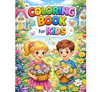 Flower Garden Coloring Book for Kids Ages 6-10: Cute Boys & Girls, Beautiful Flowers, Gardens, and Peaceful Scenes to Color Fun, Relaxing & Creative Coloring Pages for Children