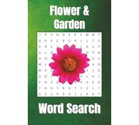 Flower & Garden word search puzzle book: word search puzzle book for flowers and gardens | Botton Tile | 6x9 inches, 110 pages | 50+ Puzzles | Solutions Included