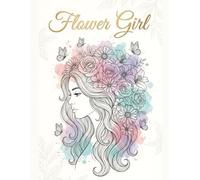Flower Girl: A Watercolor & Ink Coloring Journey: 120 Pages of Botanical Portraits and Ethereal Blooms for Stress Relief and Creativity.