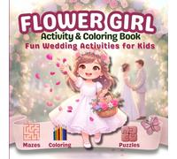 Flower Girl Activity & Coloring Book for Kids: Fun Wedding Activities with Coloring Pages, Mazes & Puzzles (Ages 4-8)