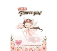 Flower Girl Coloring Book: Wedding Coloring Book for Little girls: Wedding Kid Entertainment