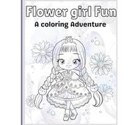 Flower girl Fun: A Coloring Adventure