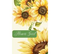Flower Girl Notebook: The perfect gift for your flower girl