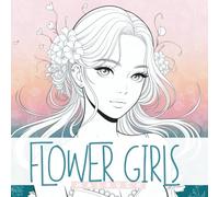 FLOWER GIRLS Malbuch: blumiges Malbuch für kreative Mädchen ab 10 Jahren - 50 wunderschöne Motive zum Ausmalen