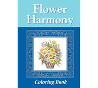Flower Harmony: Coloring Book