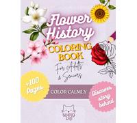 Flower History Coloring Book for Adults and Seniors: A Beautiful Journey into the Language of Flowers, Victorian Meanings, and Mythical Legends - Includes Curated Color Palettes and Single-Sided Pages