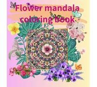 flower mandala coloring book: 2