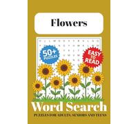 Flower Names Word Search Puzzle Book: Word Searches with Easy to Read Print about Flower Names, Flower Types, Flowers and More | 6x9 inches, 110 pages ... Gift for Vacations, Holidays and Free Times