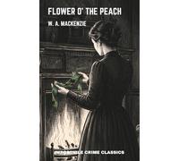 Flower o' the Peach (Impossible Crime Classics)