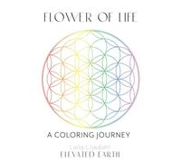 Flower Of Life: A Coloring Journey