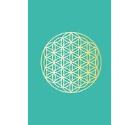 Flower Of Life Sacred Geometry Journal: Lined Notebook With Turquoise Aqua and Gold Theme Spiritual Design