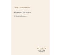 Flower of the North: A Modern Romance