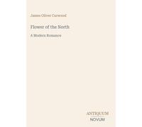 Flower of the North: A Modern Romance